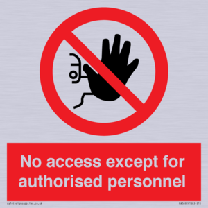 No access except for authorised personnel Prohibition Sign